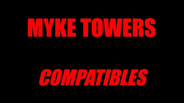 Myke Towers - COMPATIBLES (Letra / Lyric)