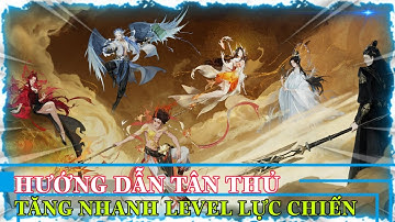 Phong Thần VNG Hướng dẫn tân thủ cách chơi chuẩn và cách tăng lực chiến nhanh