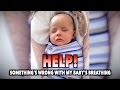 Help! SOMETHING'S WRONG WITH MY BABIES BREATHING! | Dr. Paul