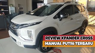 Review Xpander Cross Manual Putih Terbaru 2019 - Spesifikasi Mobil Mitsubishi MT