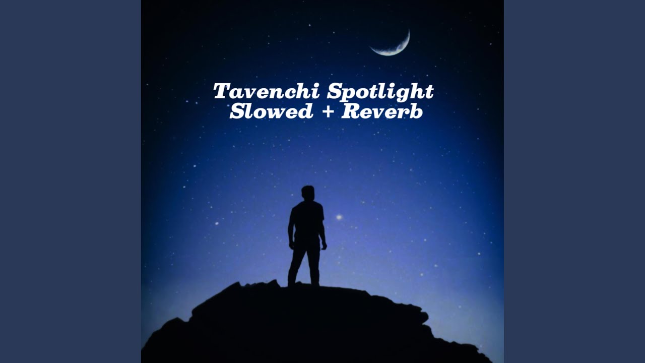 Spotlight (Slowed + Reverb)