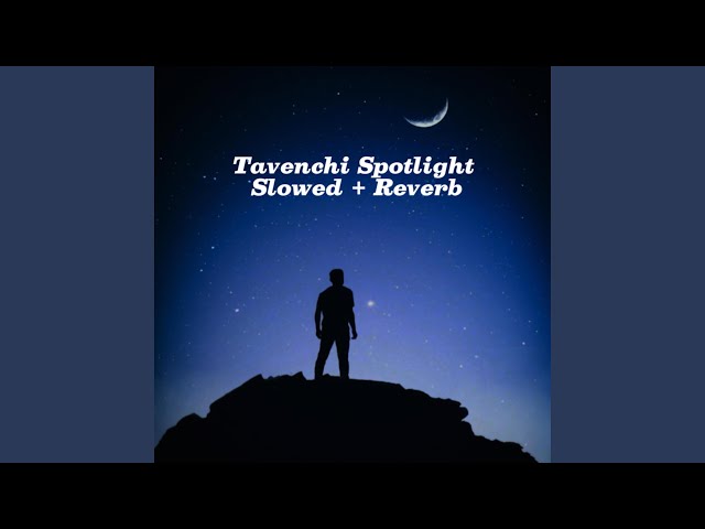 Spotlight (Slowed + Reverb)