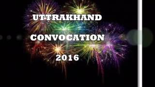 Teaser for UTTRAKHAND CONVOCATION 2016 by UK ZAPPIERS
