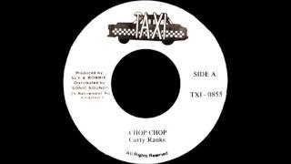 Sly &amp; Robbie ft Taxi Gang (Cutty Ranks) - Chop Chop Riddim