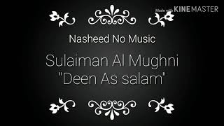 Nasyid penyejuk [No music] Deen As salam - Sulaiman Al Mughni