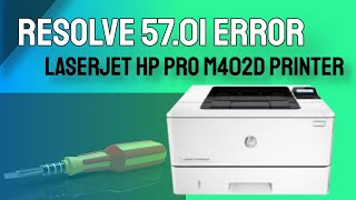 How To Resolve Hp Printer M402D 57.01 Error
