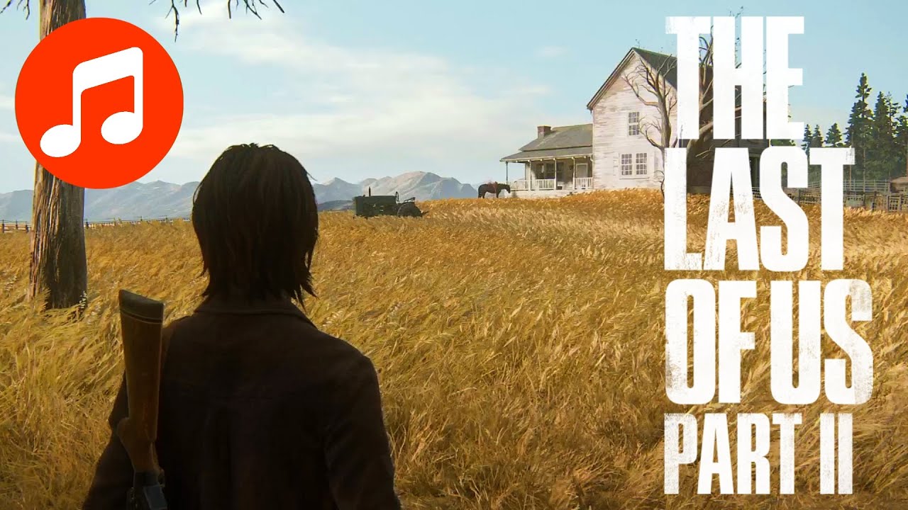 The Farm CHILL MIX 🎵 Relaxing THE LAST OF US Part II Ambient Music
