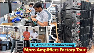 Mpro Amplifiers Factory Tour | Dj Amplifiers Manufacturing Process – Step by Step Factory Tour!