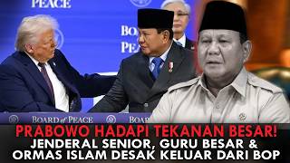 PRABOWO HADAPI TEKANAN BESAR! JENDERAL SENIOR, GURU BESAR \u0026 ORMAS ISLAM DESAK KELUAR DARI BOP