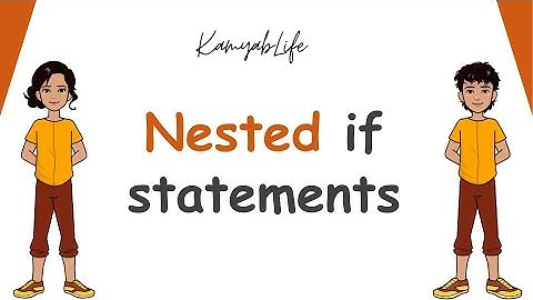 Week 4 - Lecture 1 - Nested If