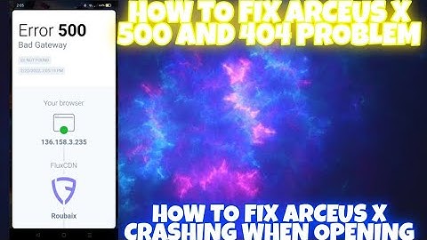 HOW TO FIX 500 404 PROBLEM | HOW TO FIX ARCEUS X KEEP EXITED WHEN OPENING