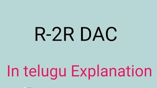 R-2R Ladder DAC in telugu explanation 