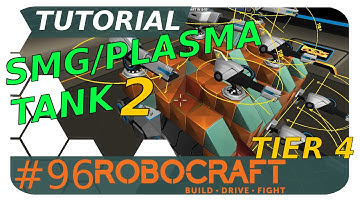 Tutorial SMG PLASMA TANK 2 - Tier 4 Robocraft