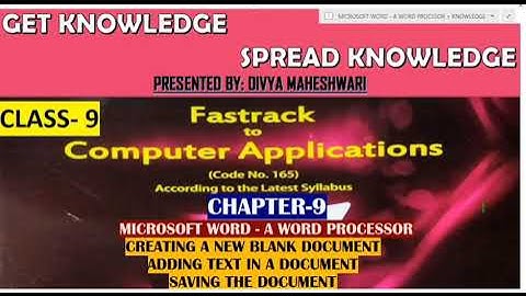 FASTRACK TO COMPUTER APPLICATIONS PART-3 CLASS-9 CH-9 MICROSOFT WORD- A WORD PROCESSOR