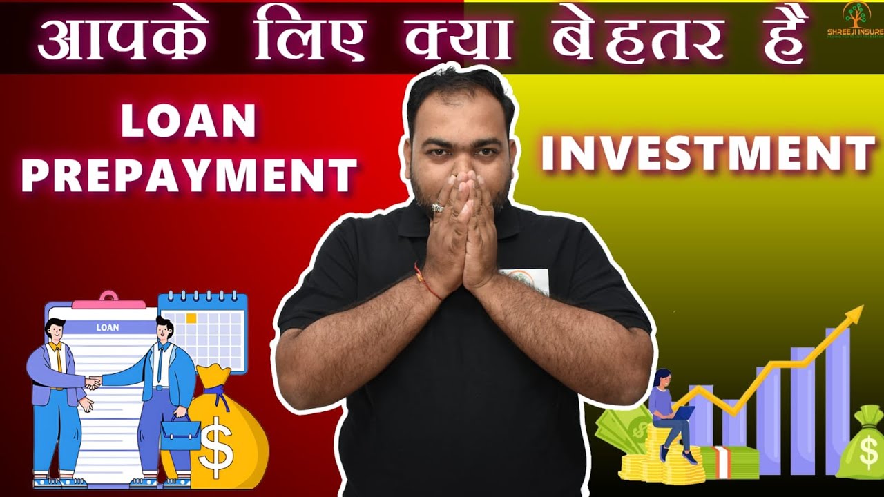 Loan prepayment Better investment Decide loan-prepayment-better-investment-decide