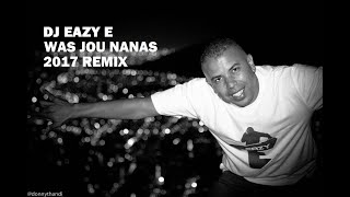 Huggo - Was jou Nana's (DJ Eazy E remix)