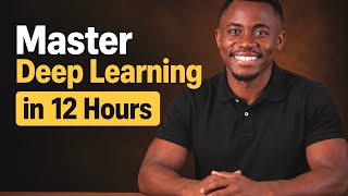 DEEP LEARNING FULL COURSE IN 12 HOURS