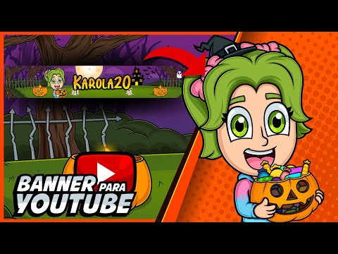 Como hacer un Banner para Youtube versión Halloween - Karola20