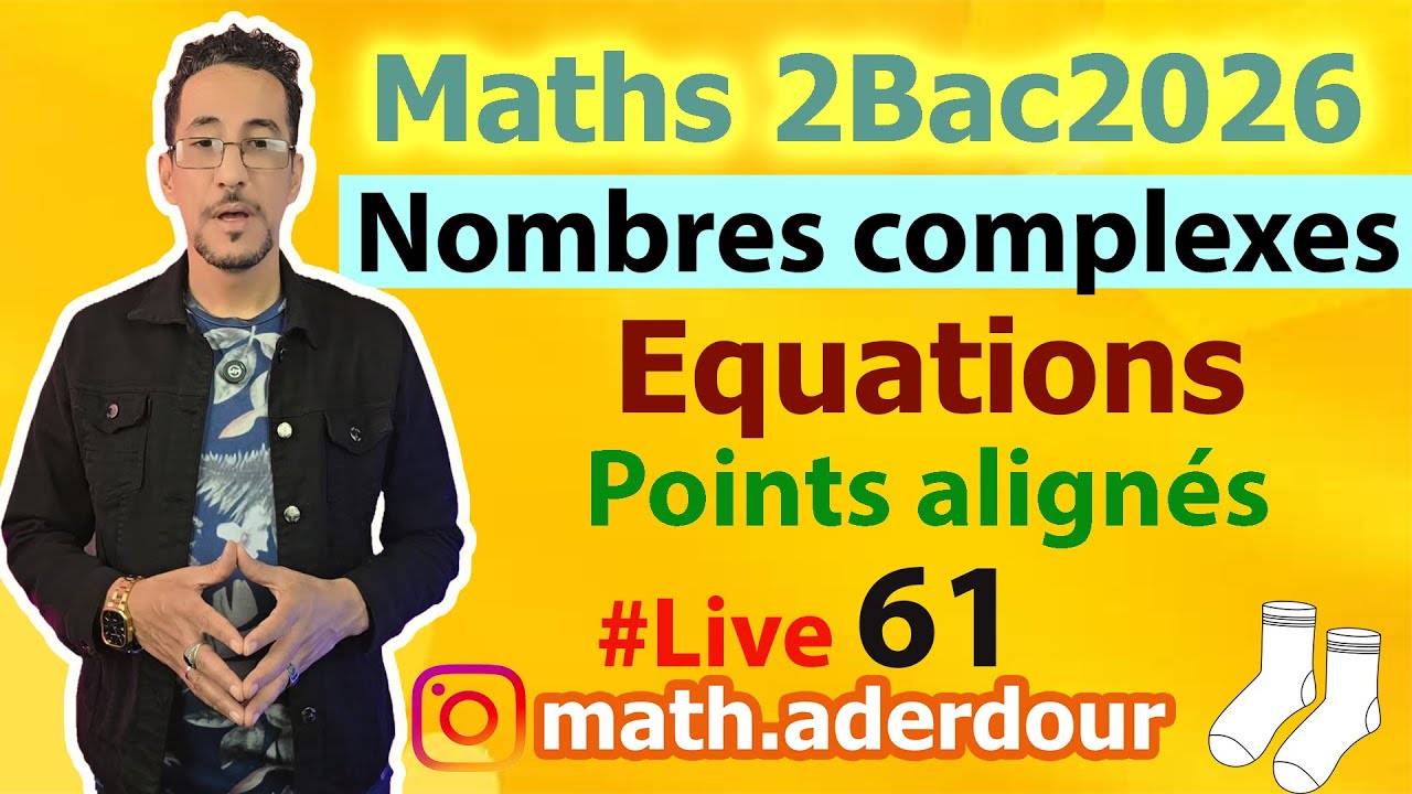 Live 61 : Nombres complexes II Equations de 2eme degré - points alignés  المعادلات و استقامية النقط