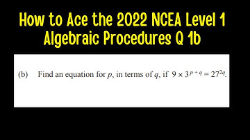 How to Ace the 2022 NCEA Level 1 Algebraic Procedures (MCAT) Examination Question 1b