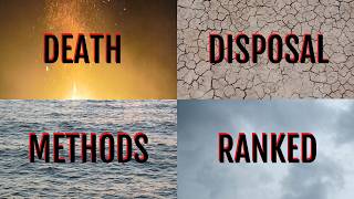 Ranking Disposal Methods After Death - Burial vs. Cremation vs. Burial at Sea vs. Sky Burial - Death
