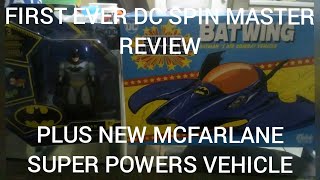 FIRST EVER DC BATMAN SPIN MASTER MCFARLANE FIGURE AND BATWING EXCLUSIVE VEHICLE REVIEW
