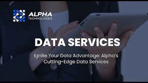 Alpha Technologies- Data Services
