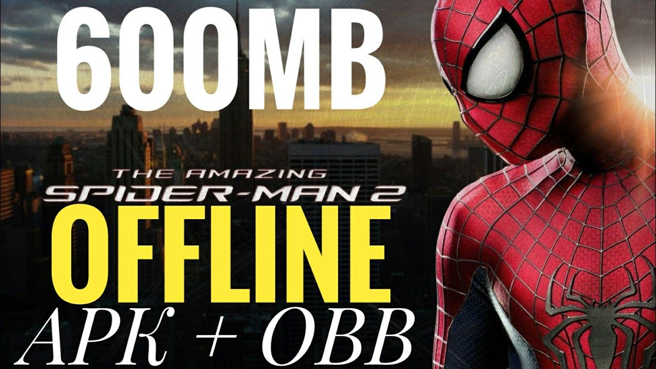 The amazing spiderman 2 android offline 600MB😎😎 YouTube