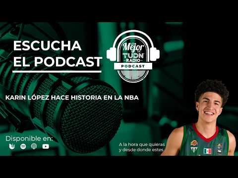 KARIN LÓPEZ HACE HISTORIA EN LA NBA | LO MEJOR DE TUDN RADIO