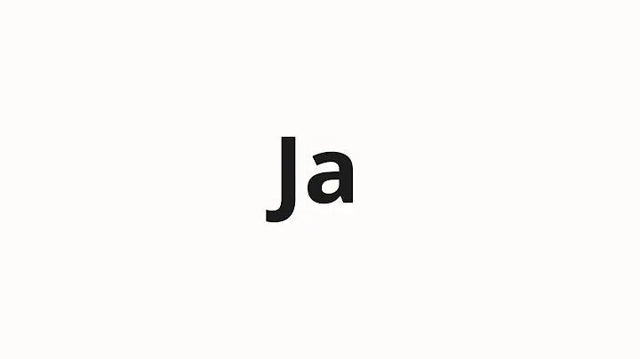 How to pronounce Ja