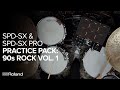 Roland SPD-SX and PRO Practice Pack: ‘90s Rock Vol. 1 Sound Demos