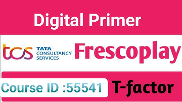 Digital Primer mcq answers||Fresco play courses ||without handson||T-factor||TCS.