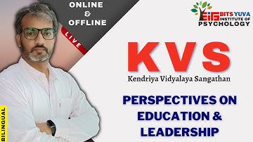 KVS - Education and Psychology by Deepak K Sharma | BITS YUVA Institute of Psychology