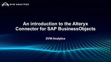 An introduction to the Alteryx Connector for SAP BusinessObjects