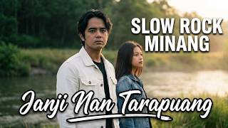 Janji Nan Tarapuang - Lagu Slow Rock minang Terbaru 2026 @alfianmmc