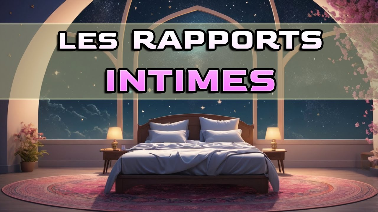 TOUT SAVOIR SUR LA SEXUALITÉ EN ISLAM