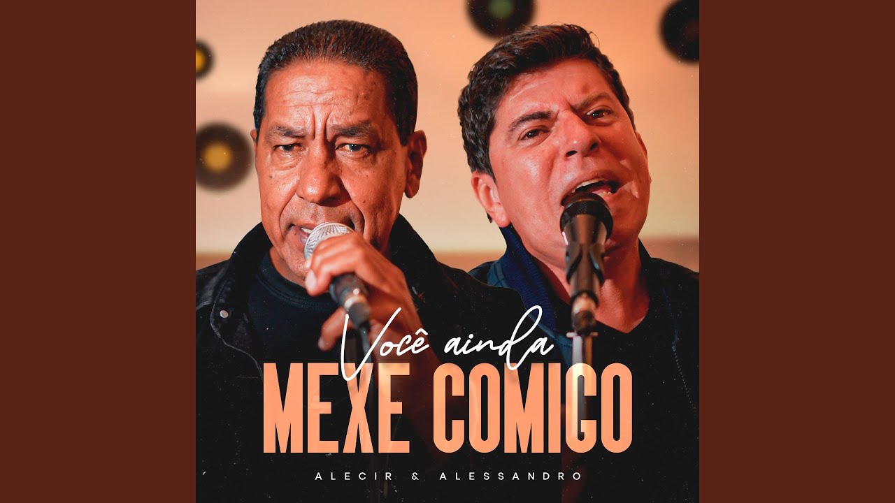 Você Ainda Mexe Comigo