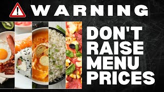 Before Raising your Restaurant Menu Prices...