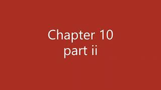 Chapter 10, part ii