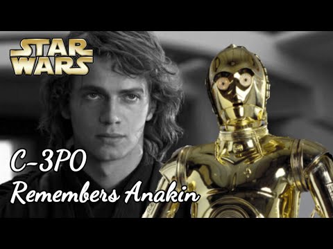 C-3P0 Remembers Anakin Skywalker (Before his memory wipe!)