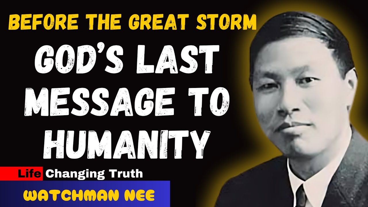 Перед Великой Бурей — Последнее Послание Бога человечеству || Вочман Ни