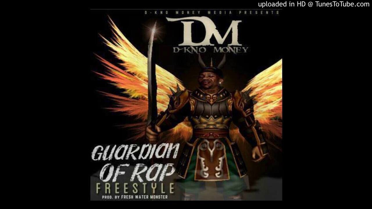 D-Kno Money - Gaurdian of Rap Freestyle (Prod. by freshwaterMonster)