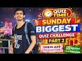 Sunday Biggest Quiz Challenge PART 2 🔥 | Win Rewards + Free Coupon Codes | Shein &amp; BigBasket