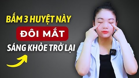 3 Huyệt Vàng Giúp Mắt Sáng Khỏe, Ai Cũng Nên Làm Mắt Hết Thâm Quầng | Cô Linh Massage Trị Liệu