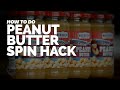 Peanut Butter Jar Spin hack