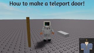 How To Make Teleport Doors In Roblox Herunterladen - roblox how to make a teleporter