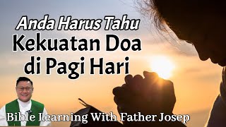 KEKUATAN DOA DI PAGI HARI YANG ANDA HARUS TAHU