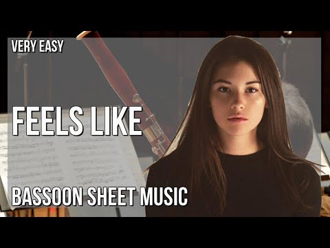 Bassoon Sheet Music: How to play Feels Like by Gracie Abrams