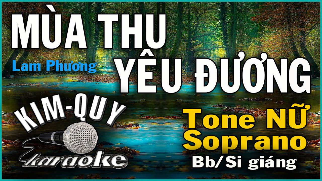 Karaoke MÙA THU YÊU ĐƯƠNG - Disco - Tone NỮ Soprano (Bb/Si giáng) KIM  QUY KARAOKE