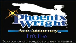 Let's Play Phoenix Wright: Ace Attorney - Part 1 - The First Objection
